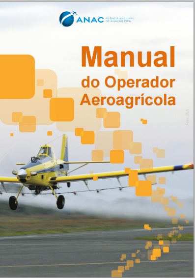 ANAC publica o Manual do Operador Aeroagrícola